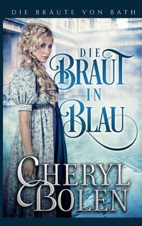 Cover image for Die Braut in Blau: The Bride Wore Blue (German Edition)