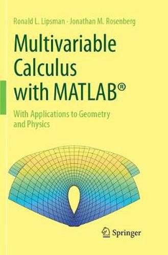 Cover image for Multivariable Calculus with MATLAB (R): With Applications to Geometry and Physics