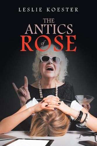 Cover image for The Antics of Rose