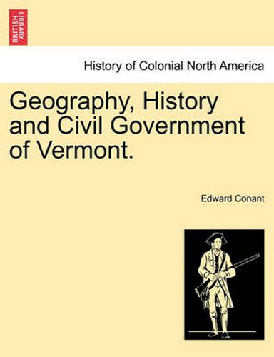 Cover image for Geography, History and Civil Government of Vermont.