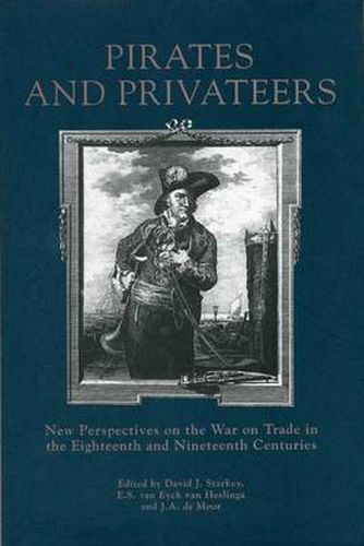 Cover image for Pirates and Privateers: New Perspectives on the War on Trade in the Eighteenth and Nineteenth Centuries