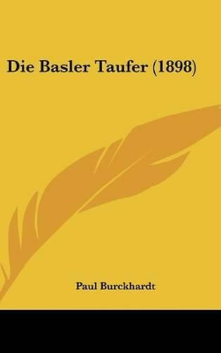 Cover image for Die Basler Taufer (1898)