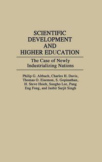 Cover image for Scientific Development and Higher Education: The Case of Newly Industrializing Nations