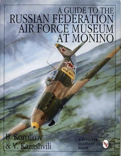 Cover image for A Guide to the Russian Federation Air Force Museum at Monino