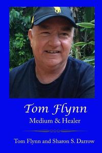 Cover image for Tom Flynn: Medium & Healer