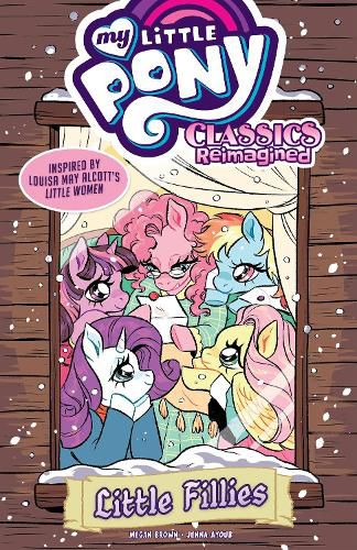 Cover image for My Little Pony: Classics Reimagined--Little Fillies