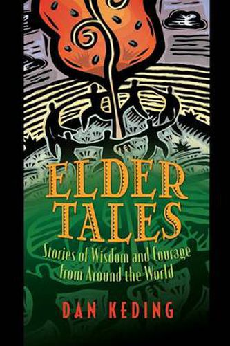 Cover image for Elder Tales: Stories of Wisdom and Courage from Around the World