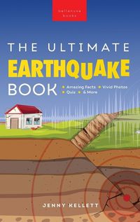 Cover image for Earthquakes The Ultimate Earthquake Book for Kids