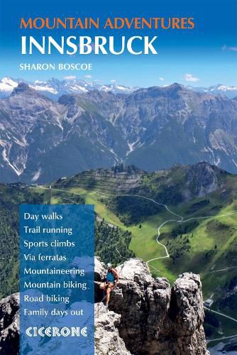 Cover image for Innsbruck Mountain Adventures: Summer routes for a multi-activity holiday around the capital of Austria's Tirol