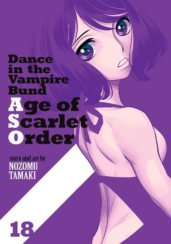 Cover image for Dance in the Vampire Bund: Age of Scarlet Order Vol. 18