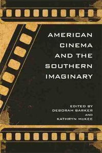 Cover image for American Cinema and the Southern Imaginary