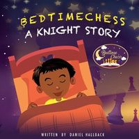 Cover image for Bedtime Chess A Knight Story