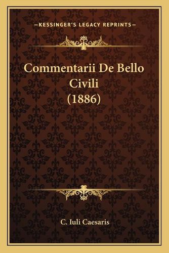 Cover image for Commentarii de Bello Civili (1886)