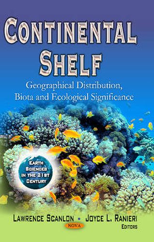 Cover image for Continental Shelf: Geographical Distribution, Biota & Ecological Significance