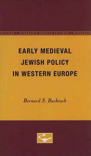 Cover image for Early Medieval Jewish Policy in Western Europe