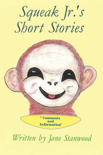 Cover image for Squeak Jr.'s Short Stories: Comments and Information