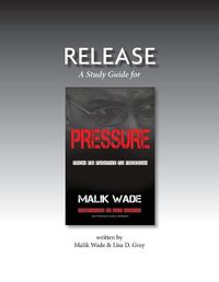 Cover image for Release: A Study Guide for Pressure: From FBI Fugitive to Freedom