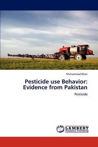 Cover image for Pesticide Use Behavior: Evidence from Pakistan