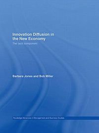 Cover image for Innovation Diffusion in the New Economy: The Tacit Component