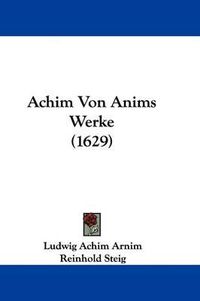 Cover image for Achim Von Anims Werke (1629)