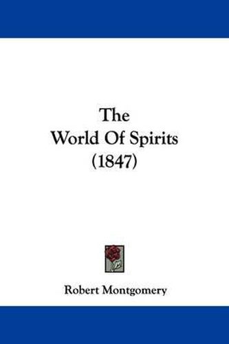 Cover image for The World Of Spirits (1847)