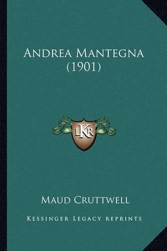 Cover image for Andrea Mantegna (1901) Andrea Mantegna (1901)