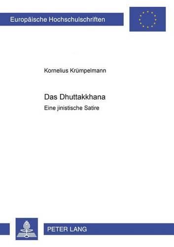 Cover image for Das Dhuttakkh&#257;&#7751;a: Eine Jinistische Satire