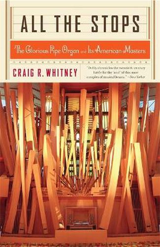 Cover image for All The Stops: The Glorious Pipe Organ And Its American Masters