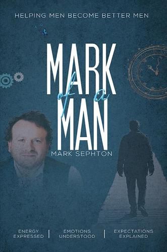 Cover image for Mark of a Man: Helping men become better men