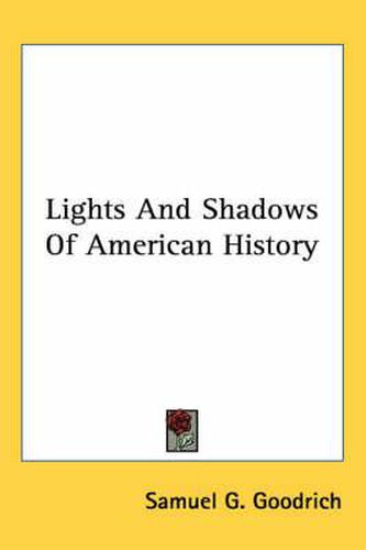 Cover image for Lights and Shadows of American History