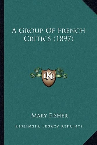 Cover image for A Group of French Critics (1897)