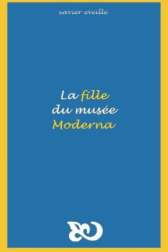 Cover image for La fille du Musee Moderna