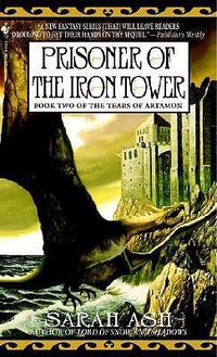 Cover image for Prisoner of the Iron Tower: Book Two of The Tears of Artamon