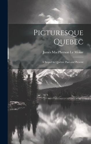 Cover image for Picturesque Quebec