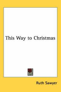 Cover image for This Way to Christmas