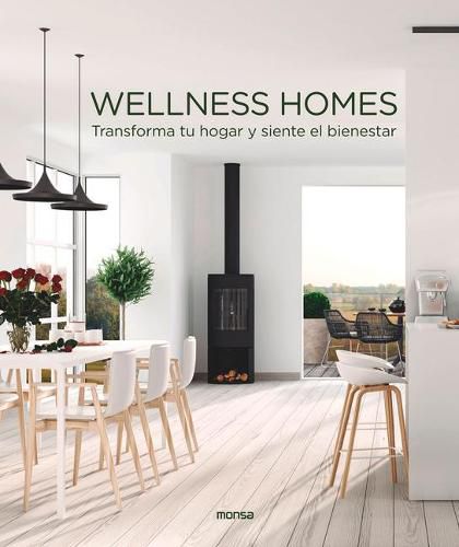 Cover image for Wellness Homes: Transforma Tu Hogar Y Siente El Bienestar