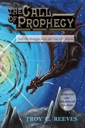 Cover image for The Call of Prophecy: And the Struggle over the Fate of Caliyon