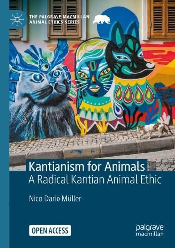 Cover image for Kantianism for Animals: A Radical Kantian Animal Ethic