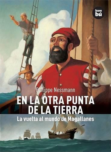 Cover image for En La Otra Punta de La Tierra: La Vuelta Al Mundo de Magallanes