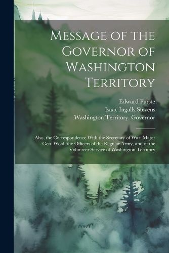 Message of the Governor of Washington Territory