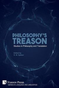 Cover image for Philosophy's Treason: Studies in Philosophy and Translation