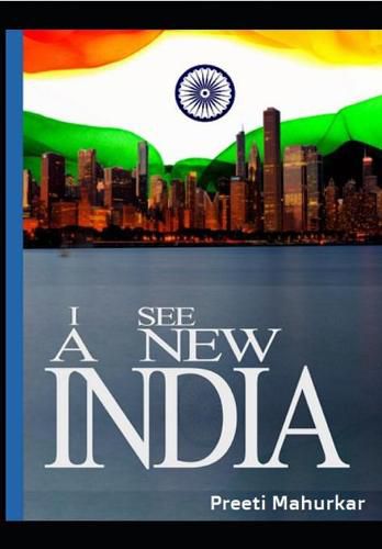 Cover image for I see a new India: From revolution to conscious evolution