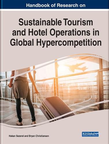 Cover image for Handbook of Research on Sustainable Tourism and Hotel Operations in Global Hypercompetition