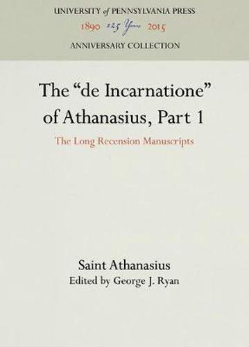 The de Incarnatione  of Athanasius, Part 1: The Long Recension Manuscripts