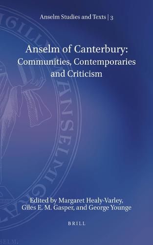 Cover image for Anselm of Canterbury: Communities, Contemporaries and Criticism