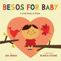 Cover image for Besos for Baby: A Little Book of Kisses