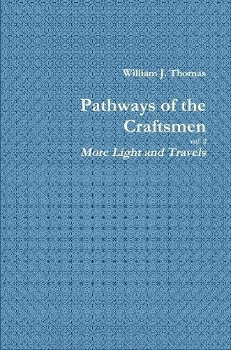 Cover image for Pathways of the Craftsmen, vol. 2 - More Light and Travels