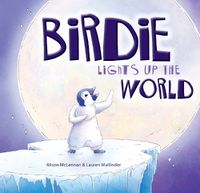 Cover image for Birdie Lights Up the World