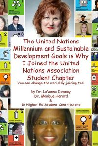 Cover image for The United Nations Millennium and Sustainable Development Goals is Why I Joined the United Nations Association Student Chapter