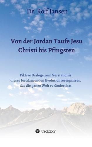 Von der Jordan Taufe Jesu Christi bis Pfingsten